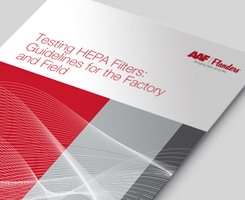 Testing HEPA Filters: Guidelines for the Factory and Field Guide